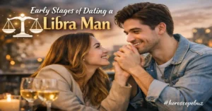 early stages of dating a Libra man