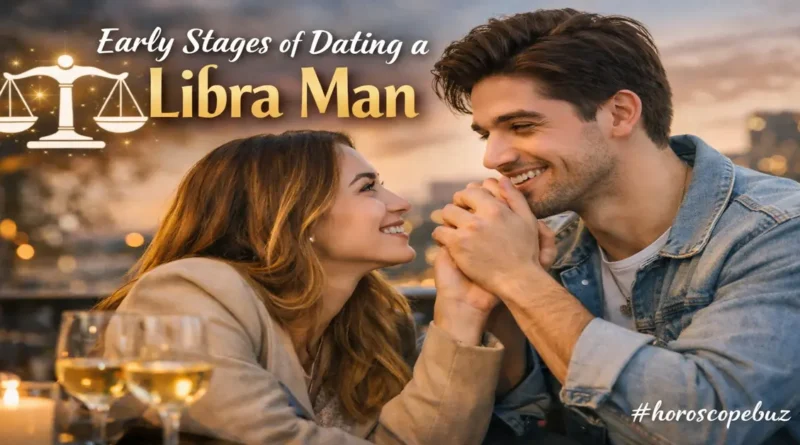 early stages of dating a Libra man