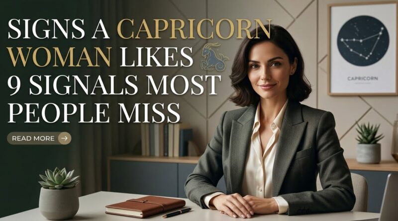Signs a Capricorn Woman Likes You: 9 Signals Most People Miss