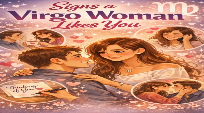 signs a virgo woman likes you